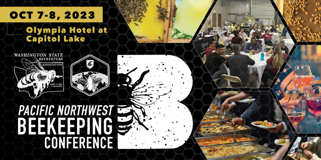 WASBA Washington State Beekeepers Association Pacific Northwest NW Conference Olympia October 2023 Seminar Networking Classes Hobbyist Science