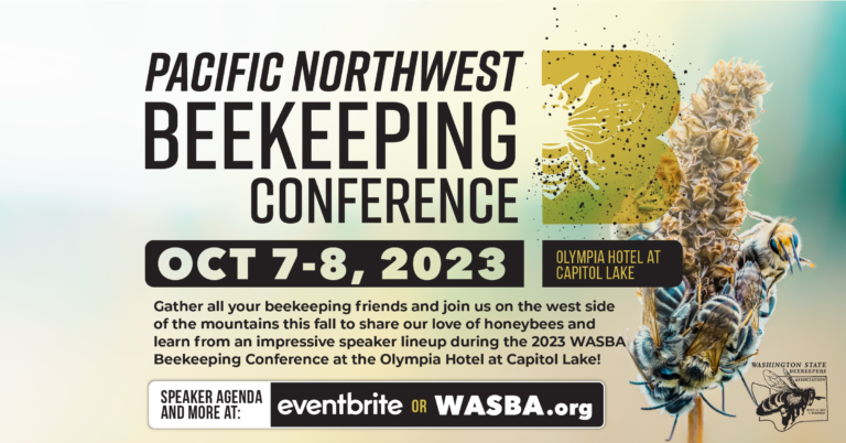Pacific Northwest Beekeeping Conference Convention Washington State Beekeeping Beekeepers Association Society Beeks Honey Bee Pollinator Networking Speakers Science WSU Entomology Hobbyist Science Vendors Tradeshow Banquet Dinner Olympia WA Capitol Lake