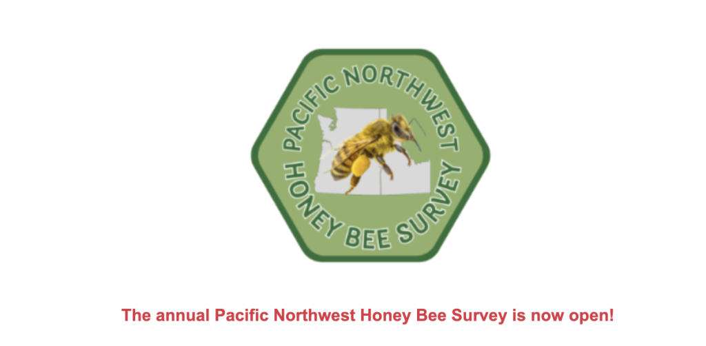 ﻿﻿﻿The annual Pacific Northwest Honey Bee Survey is now open!